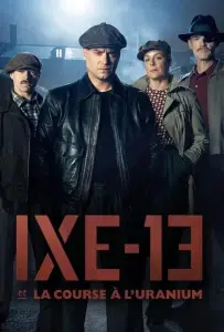 Икс-13 и урановая гонка (сериал 2023)